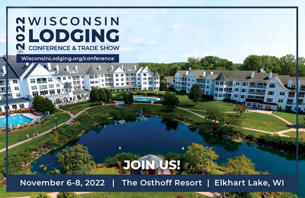 Register now for the 2022 Wisconsin Lodging Conference & Trade Show. November 6-8, 2022. The Osthoff Resort (Elkhart Lake, WI). WisconsinLodging.org/conference