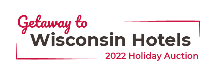 Getaway to Wisconsin Hotels - 2022 Holiday Auction Logo